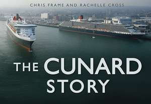 The Cunard Story de Chris Frame