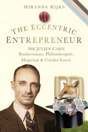 The Eccentric Entrepreneur de Miranda Rijks