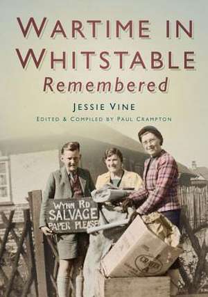 Wartime in Whitstable Remembered: The Story of Eliza Acton de Paul Crampton