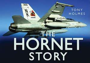 The Hornet Story: The Towns and Villages at the Murderous Heart of England de Tony Holmes