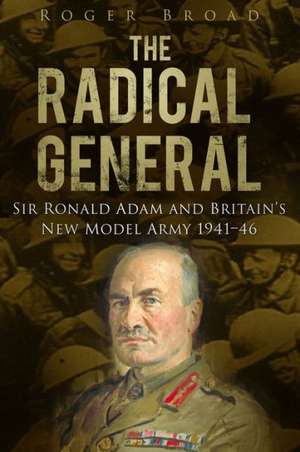 The Radical General de Roger Broad