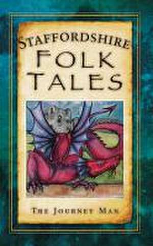 Staffordshire Folk Tales de Johnny Gillett