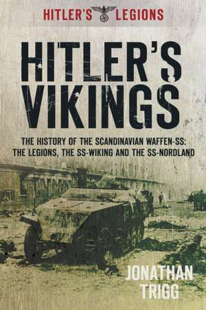 Hitler's Vikings de Jonathan Trigg