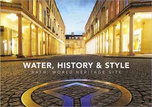 Water, History & Style: World Heritage Site de Cathryn Spence