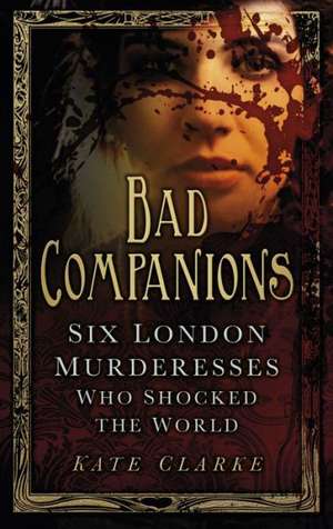 Bad Companions de Kate Clarke