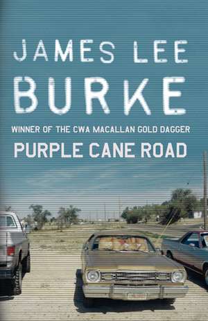 Purple Cane Road de James Lee Burke