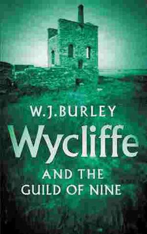 Wycliffe and the Guild of Nine de W. J. Burley