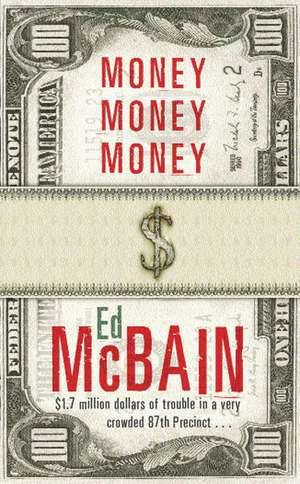 Money, Money, Money de Ed Mcbain