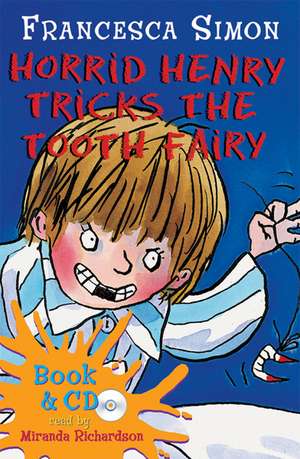 Horrid Henry Tricks the Tooth Fairy de Francesca Simon