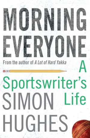 Hughes, S: Morning Everyone de Simon Hughes