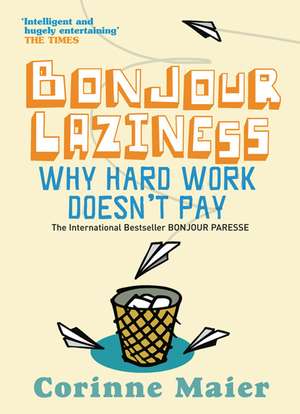 Bonjour Laziness de Corinne Maier