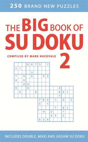 Huckvale, M: Big Book of Su Doku 2