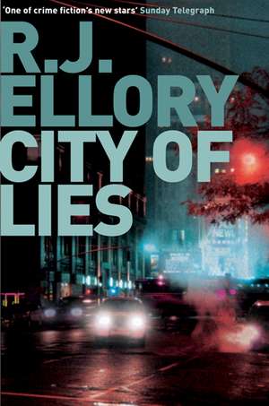 City Of Lies de R. J. Ellory