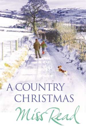 A Country Christmas de Miss Read