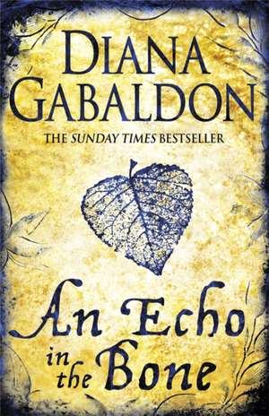 Cartea An Echo in the Bone de Diana Gabaldon