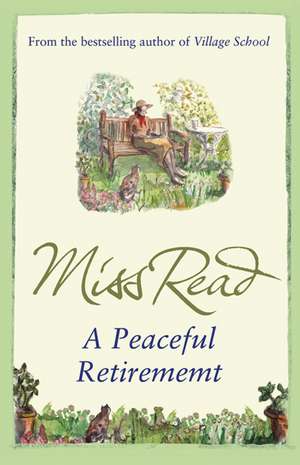 A Peaceful Retirement de Miss Read