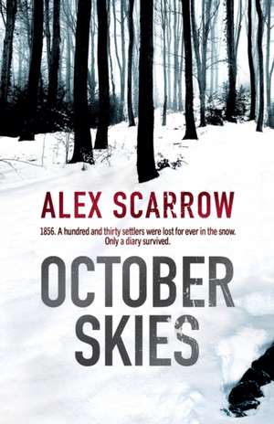 October Skies de Alex Scarrow