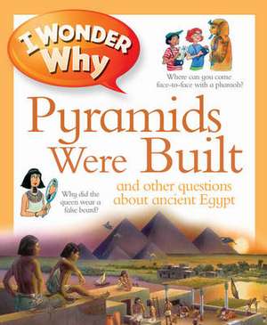 Steele, P: I Wonder Why Pyramids Were Built de Philip Steele