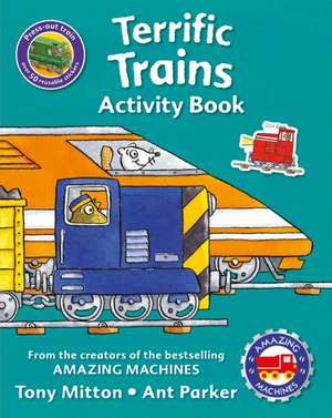 Amazing Machines Terrific Trains Activity Book de Tony Mitton