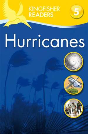 Kingfisher Readers: Hurricanes (Level 5: Reading Fluently) de Chris Oxlade