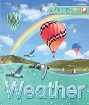 Explorers: Weather de Deborah Chancellor