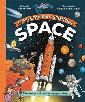 Colson, R: Spectacular Science of Space de Rob Colson