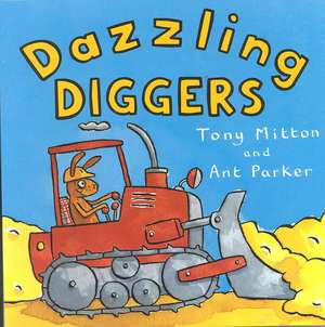 Dazzling Diggers de TONY MITTON