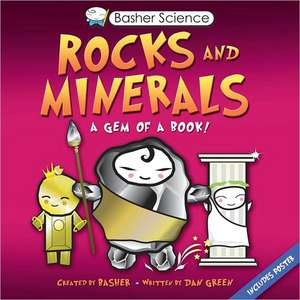 Rocks and Minerals: A Gem of a Book! [With Poster] de Dan Green