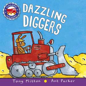 Dazzling Diggers de Tony Mitton