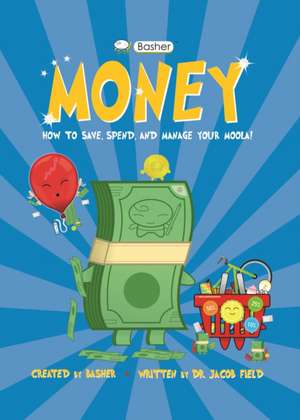 Basher Money de Jacob Field