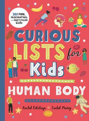 Curious Lists for Kids - Human Body de Rachel Delahaye