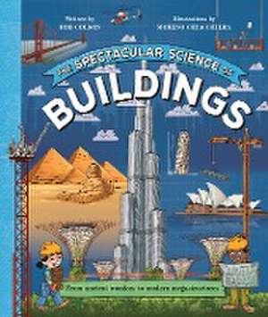 Colson, R: Spectacular Science of Buildings de Rob Colson