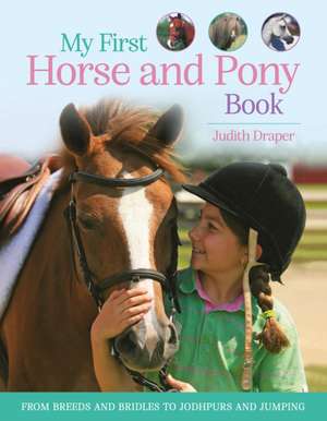 My First Horse and Pony Book de Judith Draper