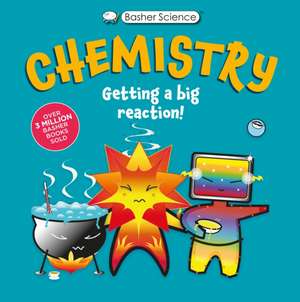 Basher Science: Chemistry de Simon Basher