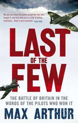 Last of the Few de Max Arthur