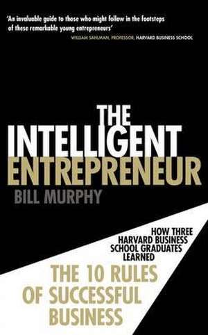 The Intelligent Entrepreneur de Bill Murphy