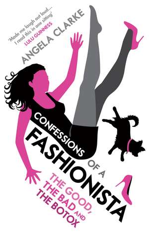 Clarke, A: Confessions of a Fashionista de Angela Clarke