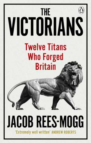 The Victorians de Jacob Rees-Mogg