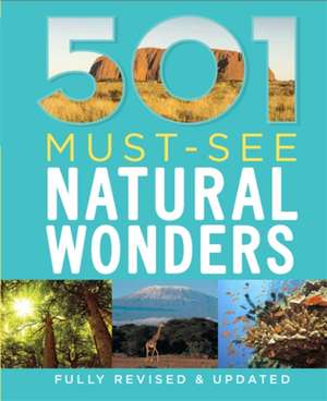 Brown, D: 501 Must-See Natural Wonders