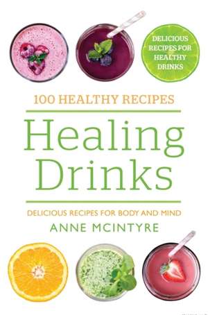 Healing Drinks de Anne McIntyre