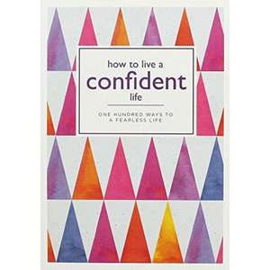 HOW TO LIVE A CONFIDENT LIFE de BOUNTY