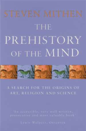 The Prehistory Of The Mind de Steven Mithen