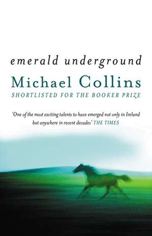 Emerald Underground de Michael Collins