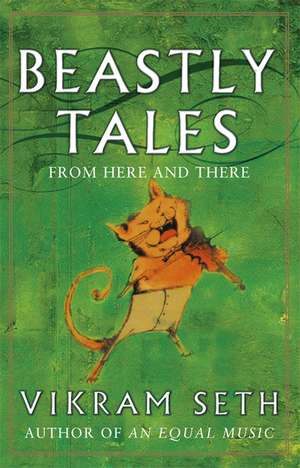 Beastly Tales de Vikram Seth