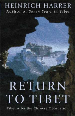 Harrer, H: Return To Tibet de Heinrich Harrer