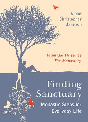 Finding Sanctuary de OSB Jamison, Fr. Christopher