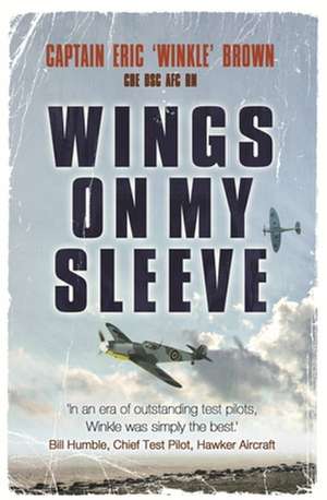 Wings on My Sleeve de Captain Eric Brown