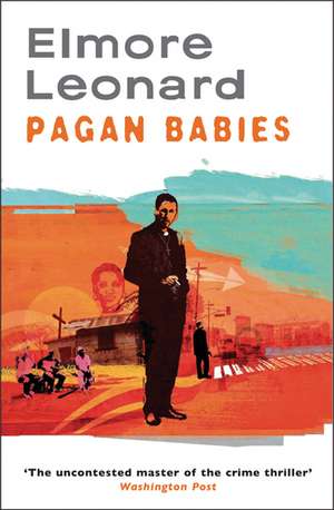 Pagan Babies de Elmore Leonard