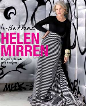 In The Frame de Helen Mirren