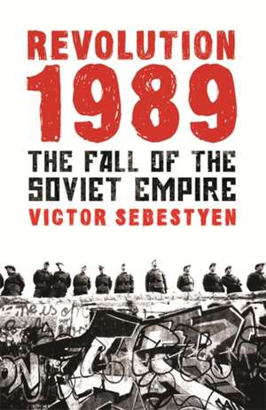 Revolution 1989 de Victor Sebestyen